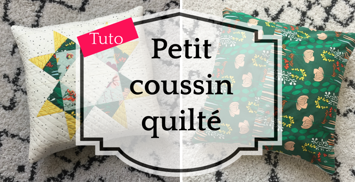 Tuto petit coussin quilté